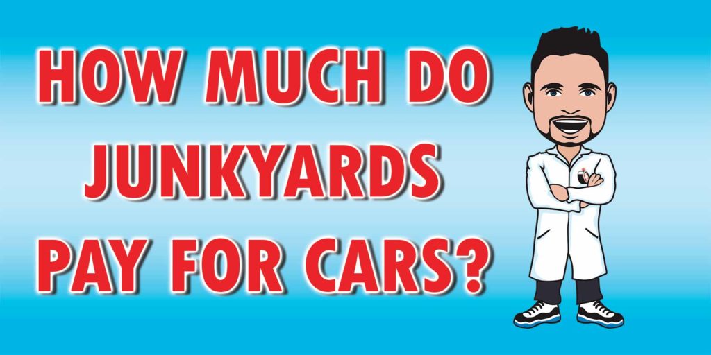 The amount of money a junkyard pays out depends on several factors.