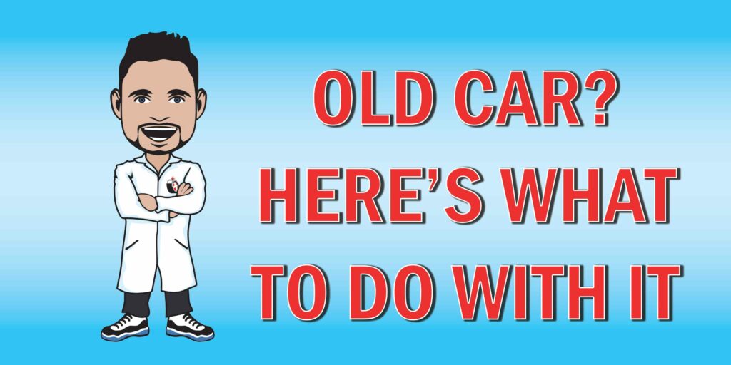 We tell you the things you can do with an old car.